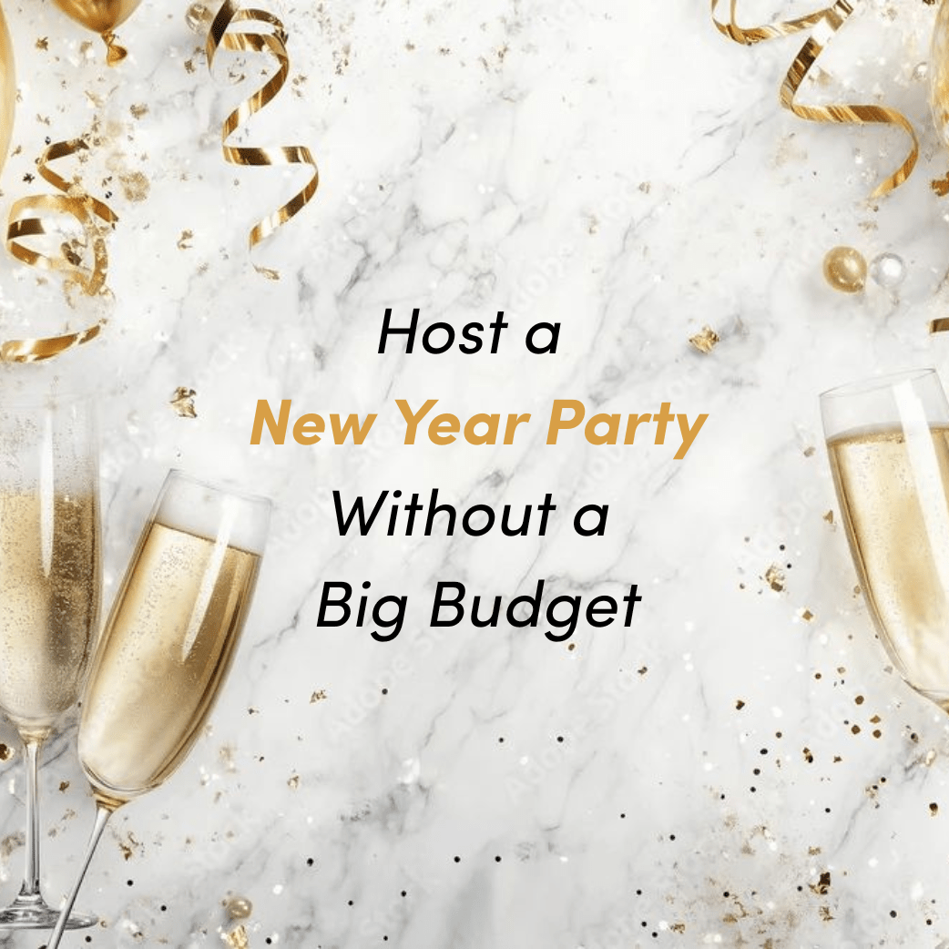 How to Host a New Year Party Without a Big Budget - The Golden Theory